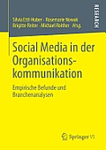 Social Media in Der Organisationskommunikation: Empirische Befunde Und Branchenanalysen