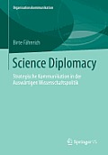 Science Diplomacy: Strategische Kommunikation in Der Ausw?rtigen Wissenschaftspolitik
