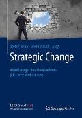 Strategic Change: Wie Manager Ihre Unternehmen Jetzt Erneuern M?ssen