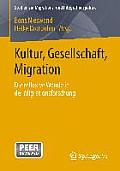 Kultur, Gesellschaft, Migration.: Die Reflexive Wende in Der Migrationsforschung