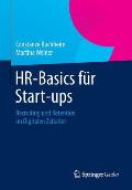 Hr-Basics F?r Start-Ups: Recruiting Und Retention Im Digitalen Zeitalter