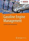 Gasoline Engine Management: Systems and Components