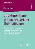 Strukturen Transnationaler Sozialer Unterst?tzung: Eine Netzwerkanalyse Von Personal Communities Im Kontext Von Migration