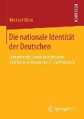 Die Nationale Identit?t Der Deutschen: Commitment, Grenzkonstruktionen Und Werte Zu Beginn Des 21. Jahrhunderts