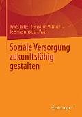 Soziale Versorgung Zukunftsf?hig Gestalten