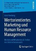 Wertorientiertes Marketing Und Human Resource Management: Marken Und Mitarbeiter ALS Treiber Des Unternehmenswerts