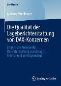 Die Qualit?t Der Lageberichterstattung Von Dax-Konzernen: Empirische Analyse Der Berichterstattung Zur Ertrags-, Finanz- Und Verm?genslage