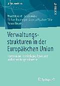 Verwaltungsstrukturen in Der Europ?ischen Union: Kommission, Komitologie, Agenturen Und Verwaltungsnetzwerke