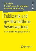 Publizistik Und Gesellschaftliche Verantwortung: Festschrift F?r Wolfgang Donsbach