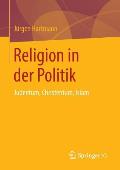 Religion in Der Politik: Judentum, Christentum, Islam