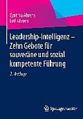 Leadership-Intelligenz - Zehn Gebote F?r Souver?ne Und Sozial Kompetente F?hrung