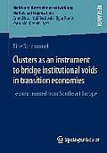 Clusters as an Instrument to Bridge Institutional Voids in Transition Economies: Lessons Learned from Southeast Europe