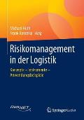 Risikomanagement in Der Logistik: Konzepte - Instrumente - Anwendungsbeispiele