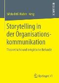 Storytelling in Der Organisationskommunikation: Theoretische Und Empirische Befunde