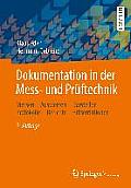 Dokumentation in Der Mess- Und Pr?ftechnik: Messen - Auswerten - Darstellen Protokolle - Berichte - Pr?sentationen