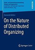 On the Nature of Distributed Organizing