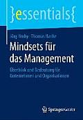 Mindsets F?r Das Management: ?berblick Und Bedeutung F?r Unternehmen Und Organisationen