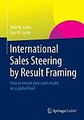 International Sales Steering by Result Framing: How to Ensure Your Sales Results on a Global Level