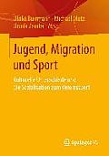 Jugend, Migration Und Sport: Kulturelle Unterschiede Und Die Sozialisation Zum Vereinssport