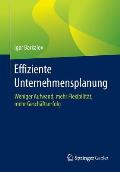 Effiziente Unternehmensplanung: Weniger Aufwand, Mehr Flexibilit?t, Mehr Gesch?ftserfolg