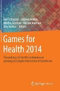 Games for Health 2014: Proceedings of the 4th Conference on Gaming and Playful Interaction in Healthcare