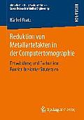 Reduktion Von Metallartefakten in Der Computertomographie: Entwicklung Und Evaluation Fourier-Basierter Strategien