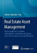 Real Estate Asset Management: Studienergebnisse Zu Direkten Und Indirekten Immobilieninvestitionen in Der Schweiz, Deutschland Und ?sterreich