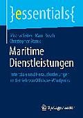 Maritime Dienstleistungen: Potenziale Und Herausforderungen Im Betrieb Von Offshore-Windparks