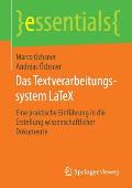 Das Textverarbeitungssystem Latex: Eine Praktische Einf?hrung in Die Erstellung Wissenschaftlicher Dokumente