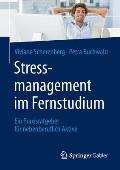 Stressmanagement Im Fernstudium: Ein Praxisratgeber F?r Nebenberuflich Aktive