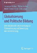 Globalisierung Und Politische Bildung: Eine Didaktische Untersuchung Zur Wahrnehmung Und Bewertung Der Globalisierung