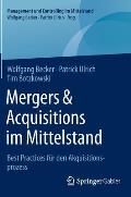 Mergers & Acquisitions Im Mittelstand: Best Practices F?r Den Akquisitionsprozess