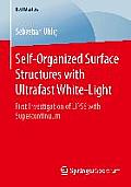 Self-Organized Surface Structures with Ultrafast White-Light: First Investigation of Lipss with Supercontinuum