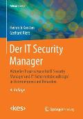 Der It Security Manager: Aktuelles Praxiswissen F?r It Security Manager Und It-Sicherheitsbeauftragte in Unternehmen Und Beh?rden