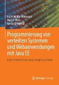 Programmierung Von Verteilten Systemen Und Webanwendungen Mit Java Ee: Erste Schritte in Der Java Enterprise Edition