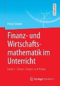 Finanz- Und Wirtschaftsmathematik Im Unterricht Band 1: Zinsen, Steuern Und Aktien