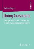 Doing Grassroots: Die Organisierung Von Communities in Der Entwicklungszusammenarbeit