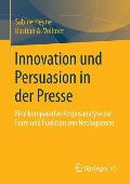 Innovation Und Persuasion in Der Presse: Eine Komparative Korpusanalyse Zur Form Und Funktion Von Neologismen