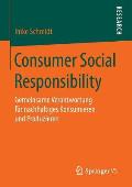 Consumer Social Responsibility: Gemeinsame Verantwortung F?r Nachhaltiges Konsumieren Und Produzieren
