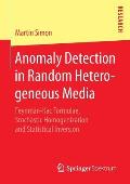 Anomaly Detection in Random Heterogeneous Media Feynman Kac Formulae Stochastic Homogenization & Statistical Inversion