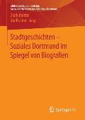 Stadtgeschichten - Soziales Dortmund Im Spiegel Von Biografien