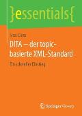 Dita - Der Topic-Basierte XML-Standard: Ein Schneller Einstieg