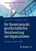 Die Normierung Der Gesellschaftlichen Verantwortung Von Organisationen: ISO 26000 Und Onr 192500