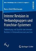 Interne Revision in Verbundgruppen Und Franchise-Systemen: Verbreitung Und Qualit?t Der Internen Revision in Unternehmensnetzwerken