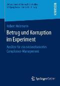 Betrug Und Korruption Im Experiment: Ans?tze F?r Ein Evidenzbasiertes Compliance-Management