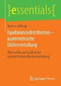 Equibalancedistribution - Asymmetrische Dichteverteilung: Alternative Zur Gau?'schen Symmetrischen Normalverteilung