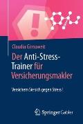 Der Anti-Stress-Trainer F?r Versicherungsmakler: Versichern Sie Sich Gegen Stress!