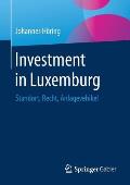 Investment in Luxemburg: Standort, Recht, Anlagevehikel