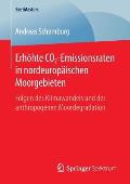 Erh?hte Co2-Emissionsraten in Nordeurop?ischen Moorgebieten: Folgen Des Klimawandels Und Der Anthropogenen Moordegradation