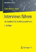 Interviews F?hren: Ein Handbuch F?r Ausbildung Und PRAXIS